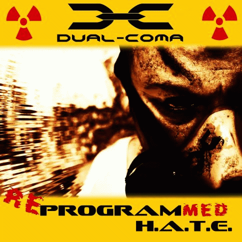 Dual Coma : Reprogrammed H.A.T.E.